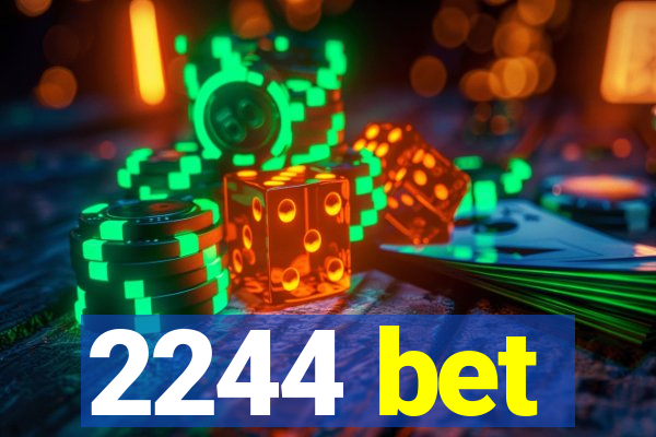 2244 bet